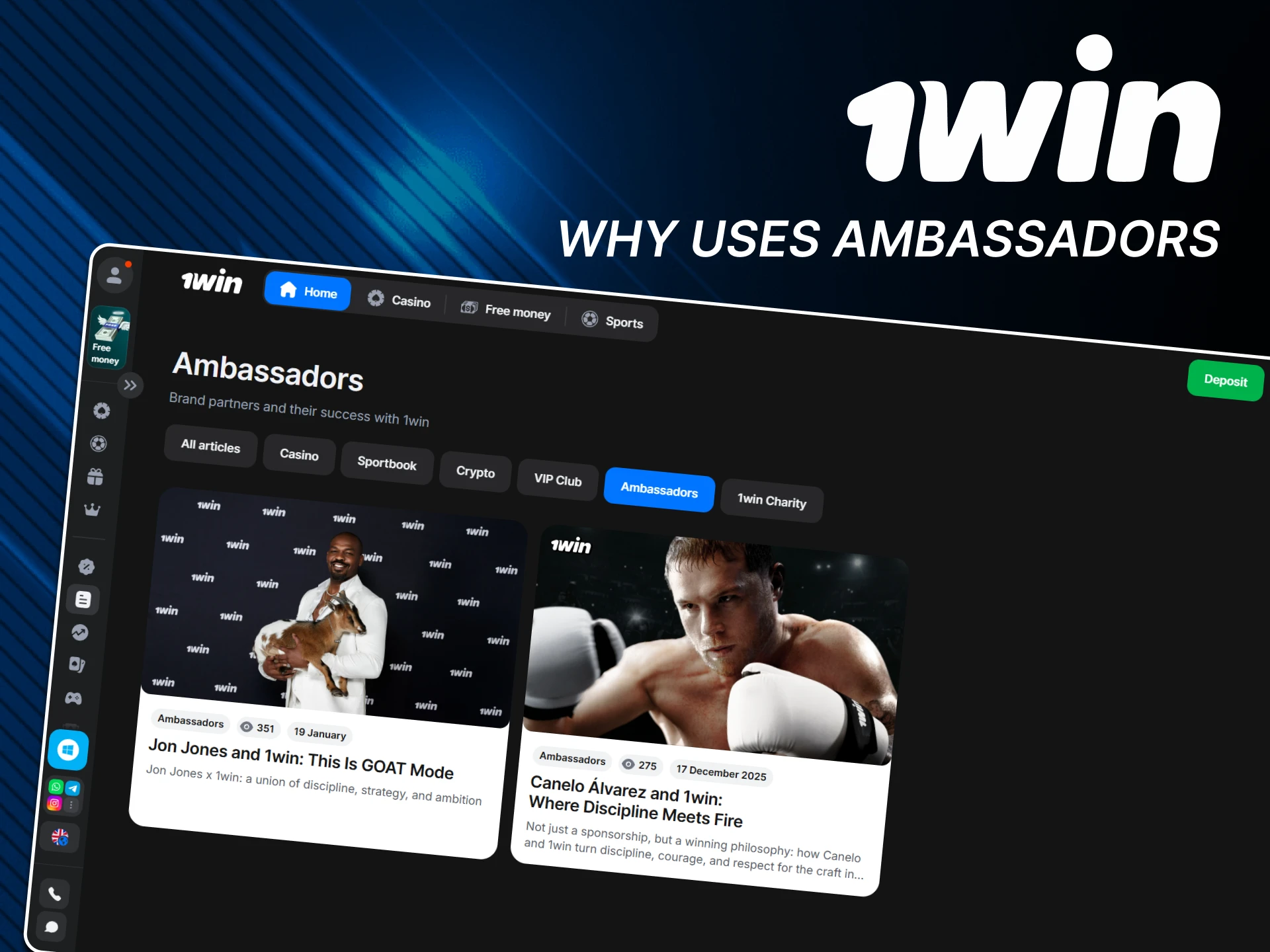 Ambassadors help promote the 1win website.