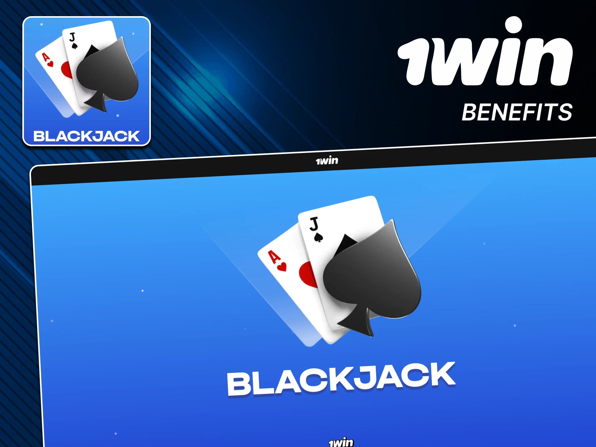 Check out the benefits of 1win for Blackjack games.