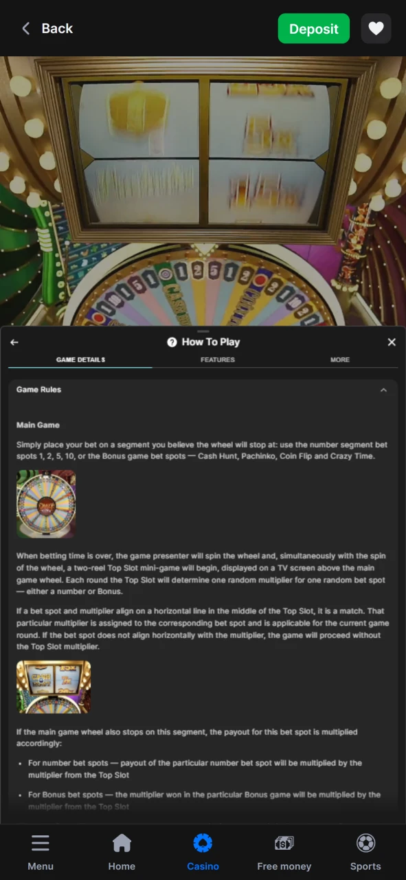 In the Crazy Time game itself you will find rules from 1 win.