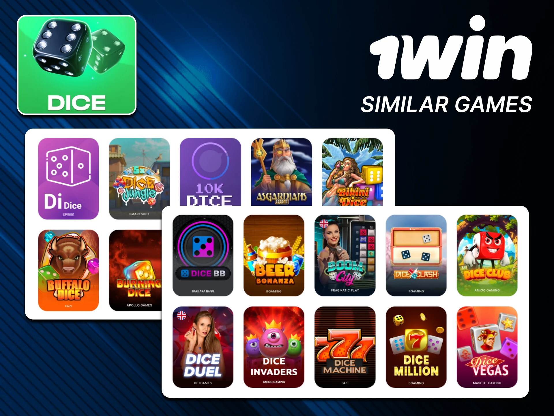 There are games similar to Dice from 1win.
