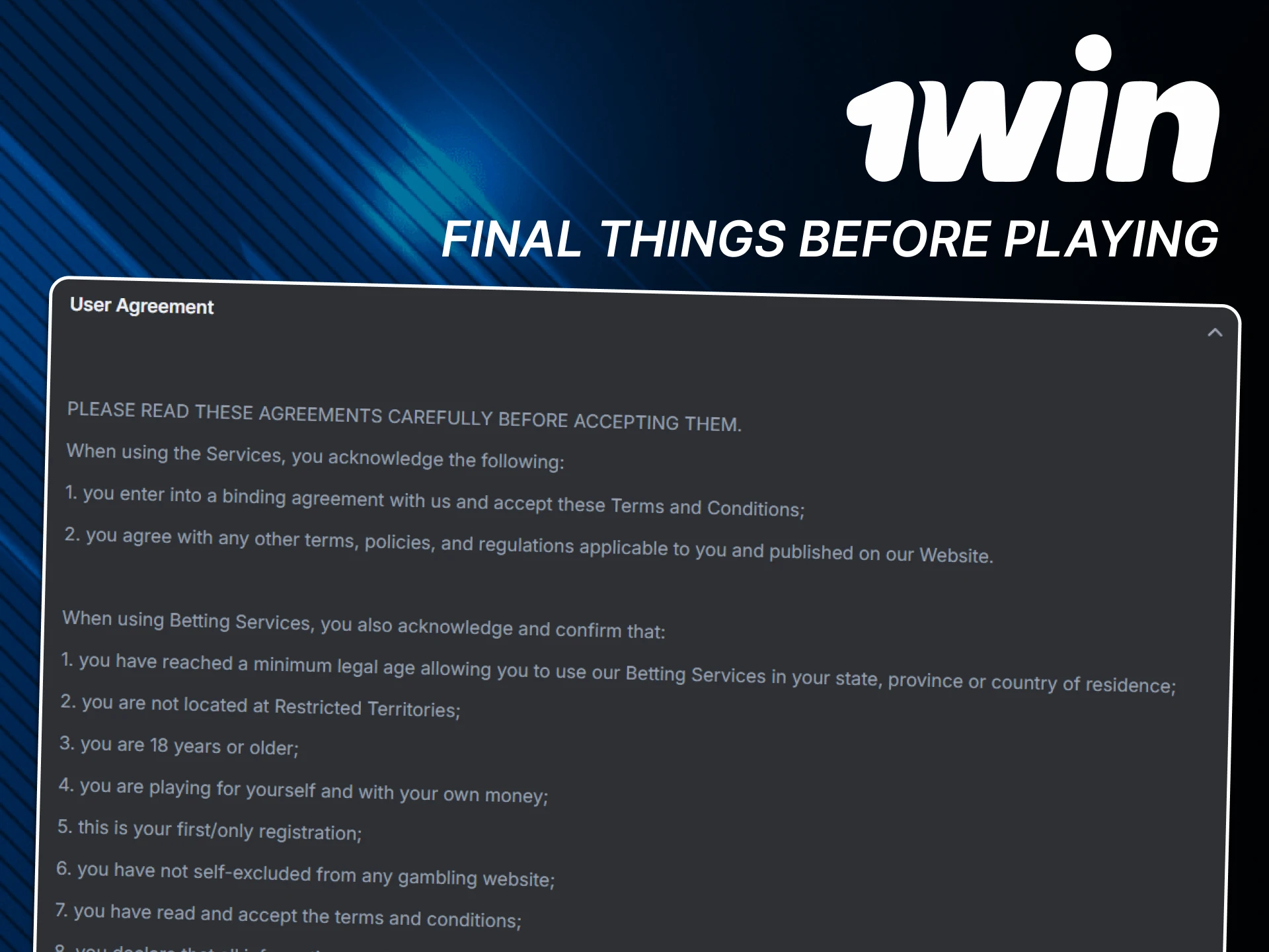 Be sure to read all the terms and conditions before playing at 1win.