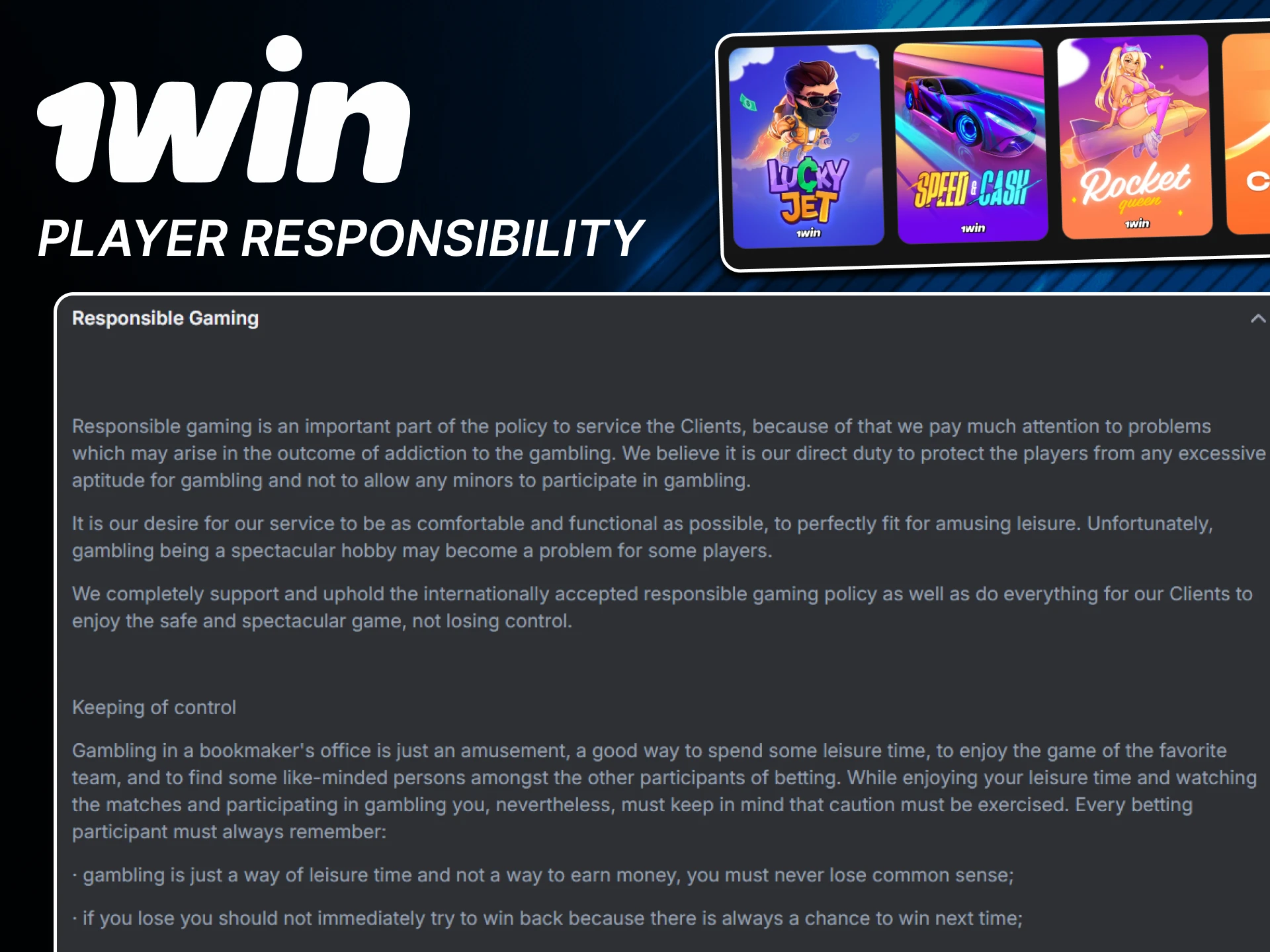 We recommend that you approach games and bets on 1win responsibly.