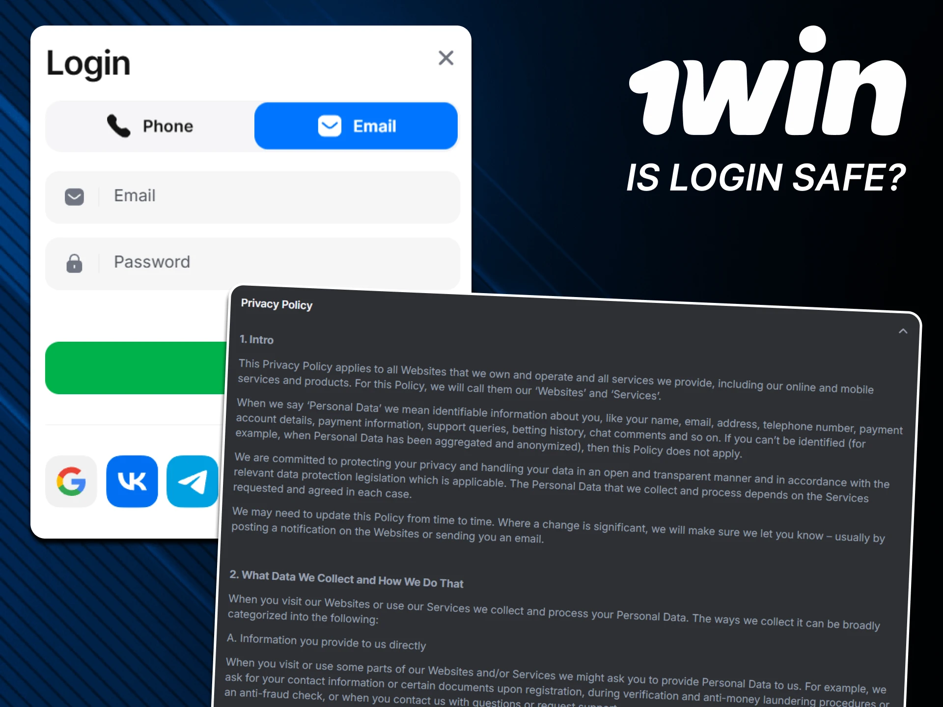 Logging into your 1win account is safe for the user.