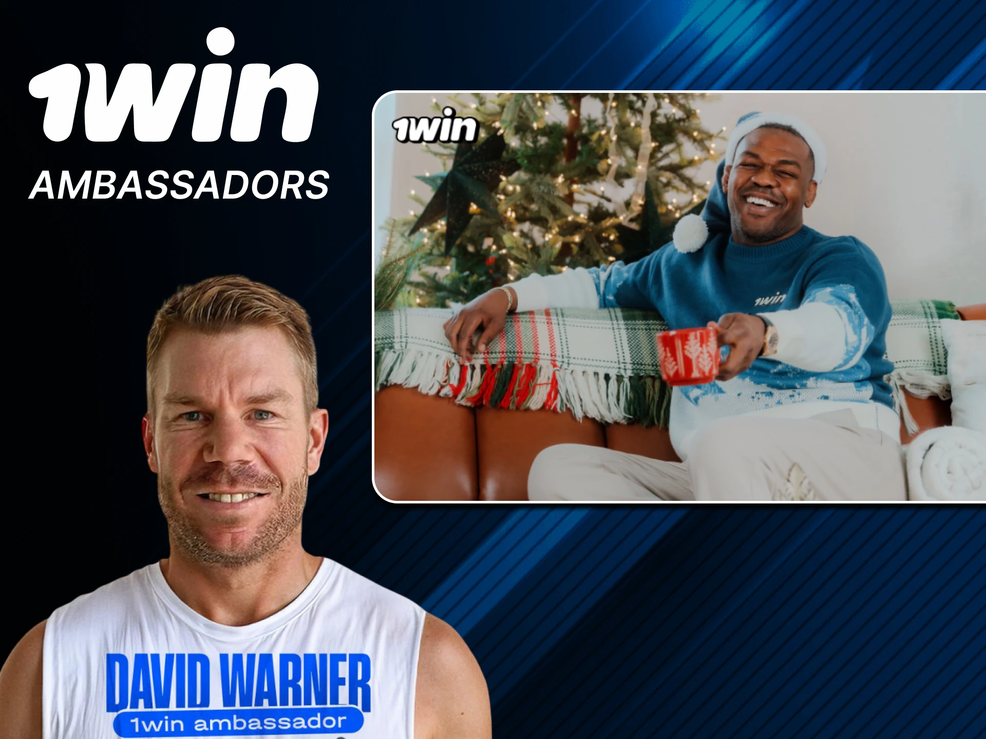 1win has ambassadors for promotion.